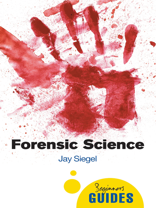 Title details for Forensic Science by Jay Siegel - Available